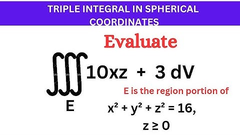 🔷4.(multivariable calculus)–evaluating triple integral in spherical coordinates problem
