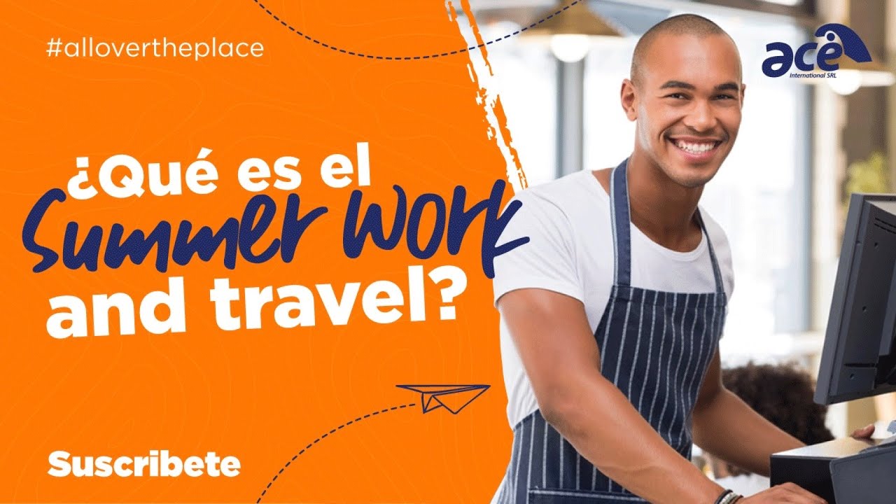 ¿Qué es el Summer Work and Travel? YouTube
