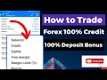 How to Trade Forex, Credit, 100% Deposit Bonus And Welcome $30 Bonus