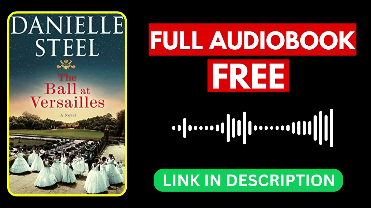 Бал в Версале Даниэлы Стил [Полная аудиокнига бесплатно]