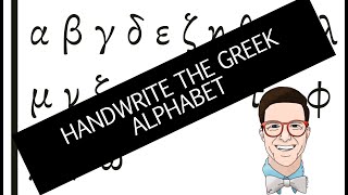 Information Practice Handwriting the Greek Alphabet Guide