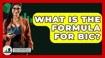 What Is The Formula For BIC? - The Friendly Statistician
