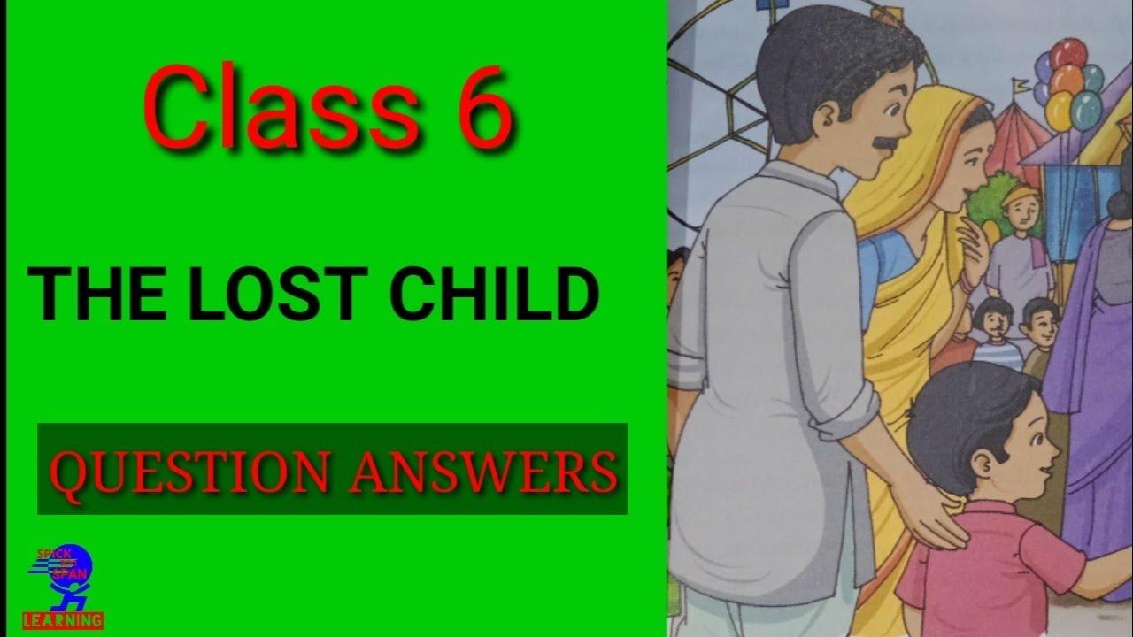 class 6 English ch 2. The lost child question answers YouTube