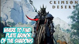 Crimson Desert - How to Get PLATE ARMOR of the SHADOWS EARLY