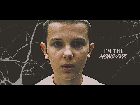 ►Eleven | I'm the monster