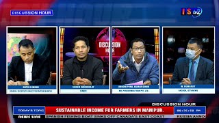 DISCUSSION HOUR  16TH FEB 2022 TOPIC : SUSTAINABLE INCOME FOR FARMERS IN MANIPUR.