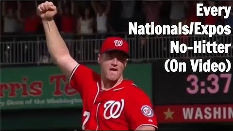Every Nationals/Expos No Hitter (On Video)