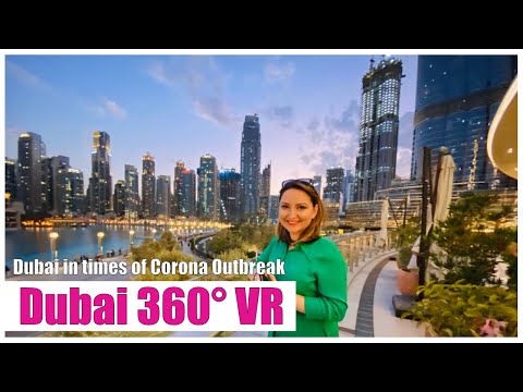 Dubai during Corona Outbreak in March 2020 in VR 360 degree. Incl watershow at The Dubai Fountain