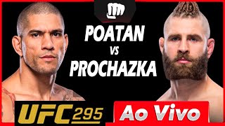 🔴 UFC 295 AO VIVO - LIVE - UFC 295 ALEX POATAN vs JIRI PROCHAZKA #ufcaovivo