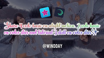 Share code part 10 & Tutorial 4 | Share 6 code edit basic and tutorial 3 skill on videostar | #11