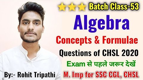 Algebra Questions asked in SSC CHSL 2020 by Rohit Tripathi | Star Batch Class-53