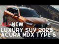 Hidden secrets of the neverbeen seen luxury suv 2025 acura mdx type s  exclusive