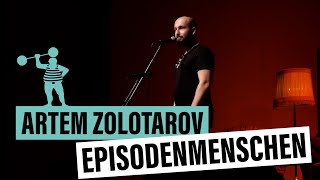 Artem Zolotarov – Episodenmenschen