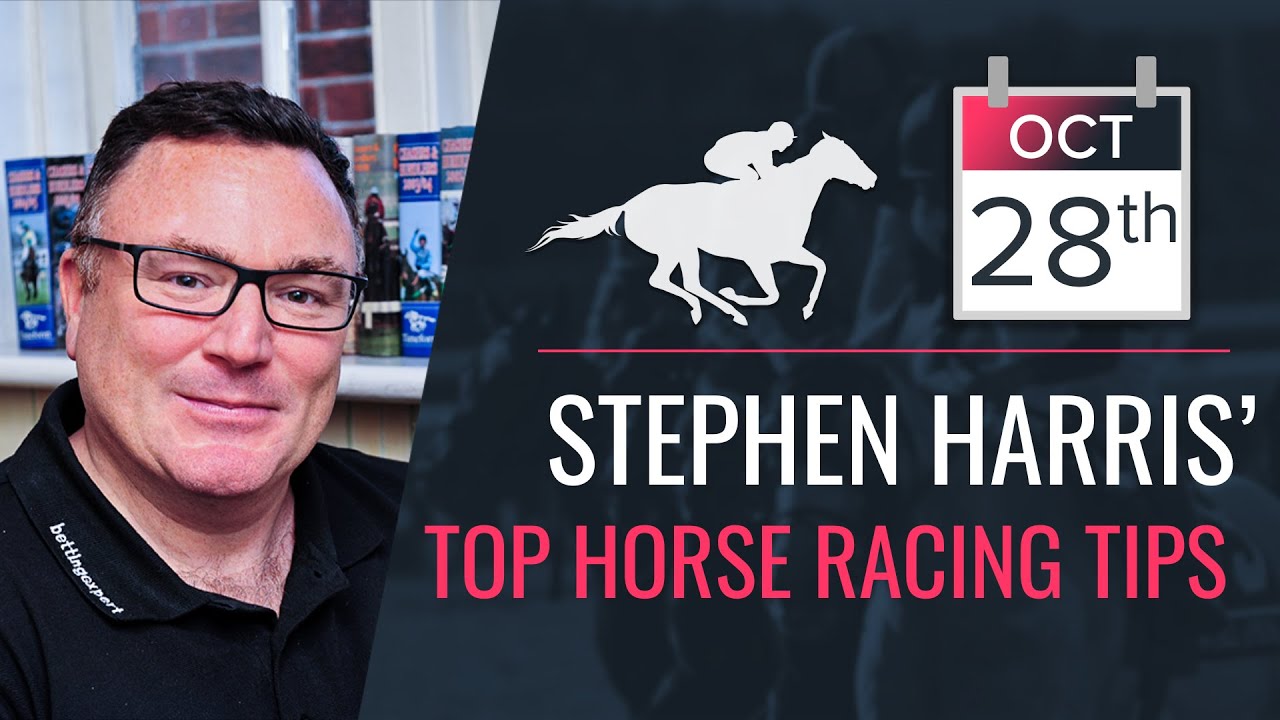 Stephen Harris’ top horse racing tips for Monday 28th October - YouTube