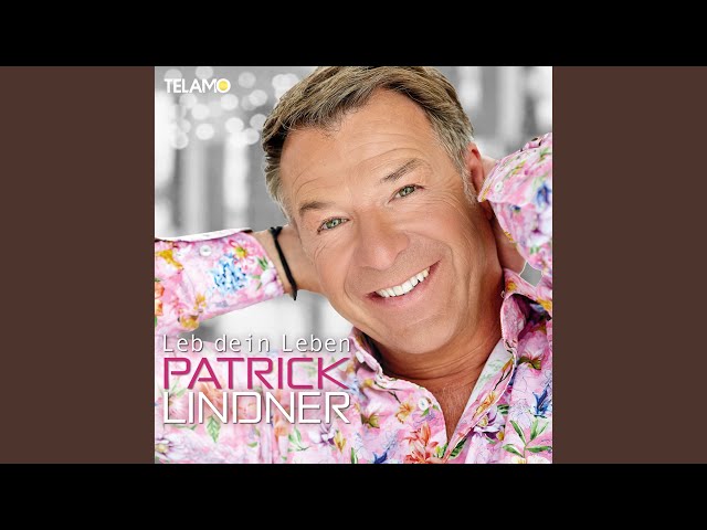 Patrick Lindner - Leb Dein Leben