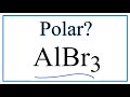 Polarity and Bonding in AlBr3