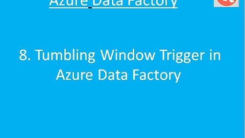8. Tumbling Window Trigger in Azure Data Factory | Triggers in Azure Data Factory | TechTake