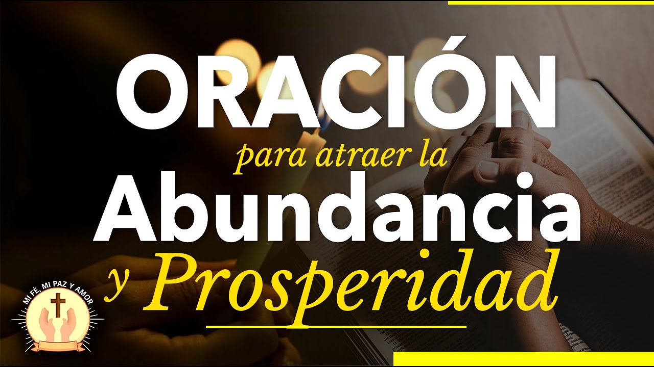 PODEROSA ORACION PARA LA ABUNDANCIA ECONOMICA Y PROSPERIDAD EN EL HOGAR ...