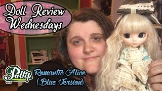 Pullip Romantic Alice Blue Version - Doll Review Wednesdays