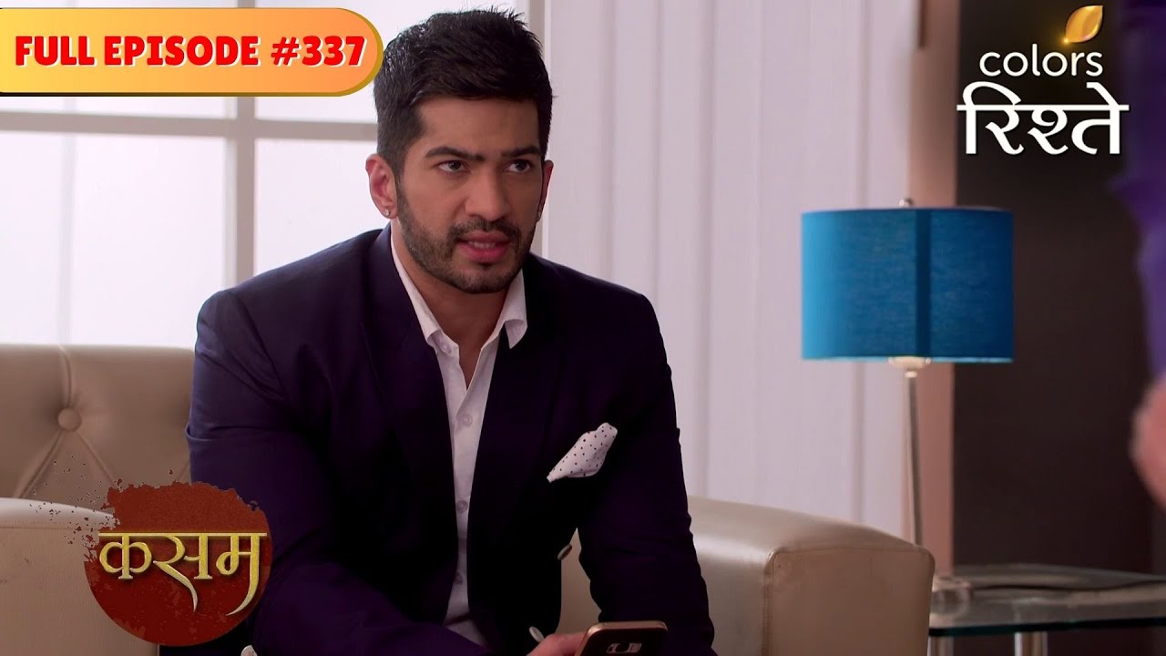 The star-crossed lovers finally meet! | Kasam - Tere Pyaar Ki | Full Episode 337 | Colors Rishtey