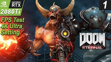 DOOM Eternal Gameplay Walkthrough Part 1 RTX 2080Ti 4K FPS Test Ultra Setting