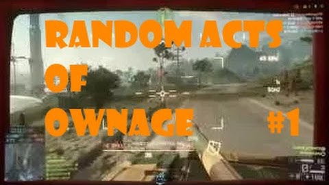 Random Acts of Ownage #1