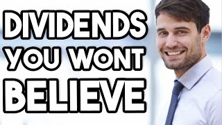 Dividend Stocks You Wont Believe Exist
