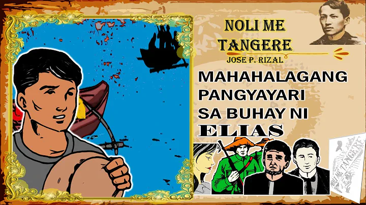Mahahalagang Pangyayari sa Buhay ni Elias | Noli M...