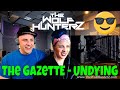 The GazettE - UNDYIN (Music Video) THE WOLF HUNTERZ Reactions