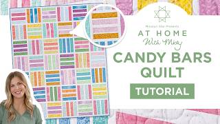 At Home With Misty | Learn the Candy Bars Quilt - Layer Cake Friendly Quilt Pattern