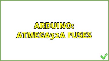 Arduino: Atmega32A fuses