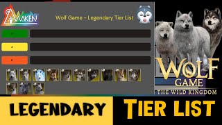 Legendary Tier List - Wolf Game the Wild Kingdom [NOV2022 List]