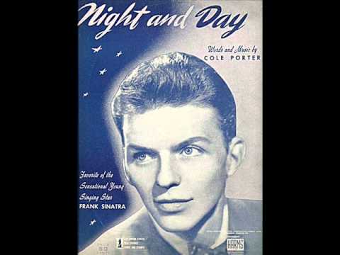 Frank Sinatra - Night And Day 1943 Version - Cole Porter Songs