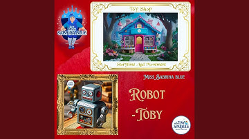 Toy Shop Storytime and Movement (ROBOT TOBY) (feat. Sabrina McGarraghy) (Radio Edit)