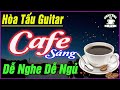 Nhạc không Lời Buổi Sáng Dễ Nghe Dễ Ngủ  ➤Hòa Tấu Rumba Guitar Cafe Buổi Sáng , MUZIK GIẢI TRÍ #93
