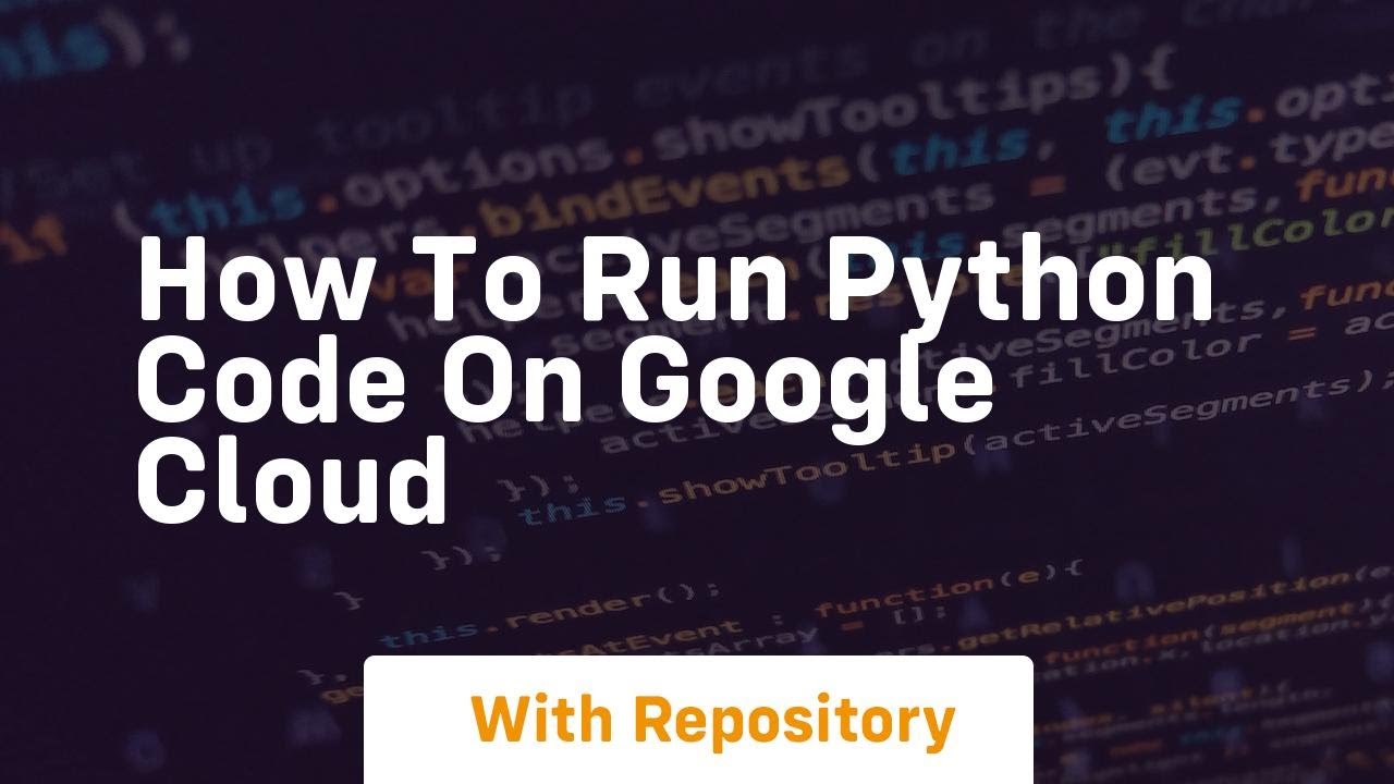 how to run python code on google cloud - YouTube