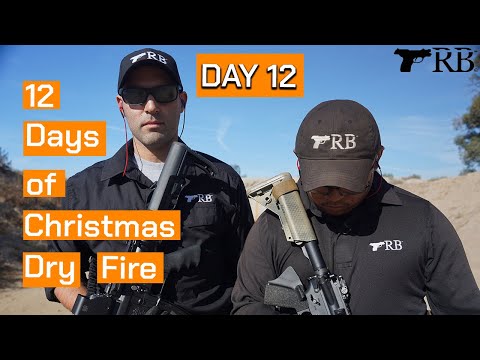 12 Days of Christmas Dry Fire Day 12