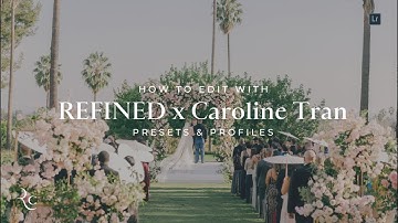 NEW Update for REFINED x Caroline Tran 4.0 Lightroom, ACR, Capture One Presets