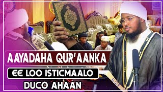 AAYADAHA QUR'AANKA EE LOO ISTICMAALO DUCO AHAAN || Sh Xasan Al Waajidi