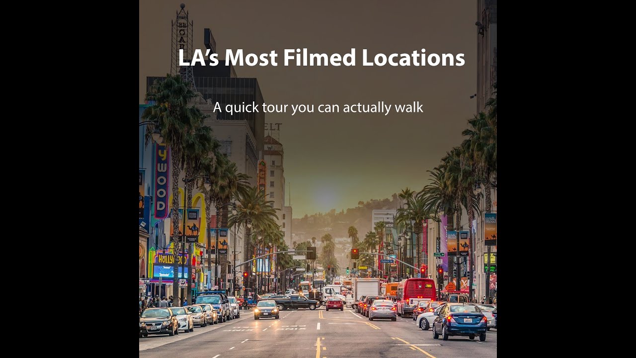 LA’s Most Filmed Locations