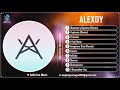 Top Songs of AlexDy - Best of AlexDy - Best Music Mix | Addictive Music