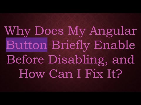 Why Does My Angular Button Briefly Enable Before Disabling, and How Can I Fix It?