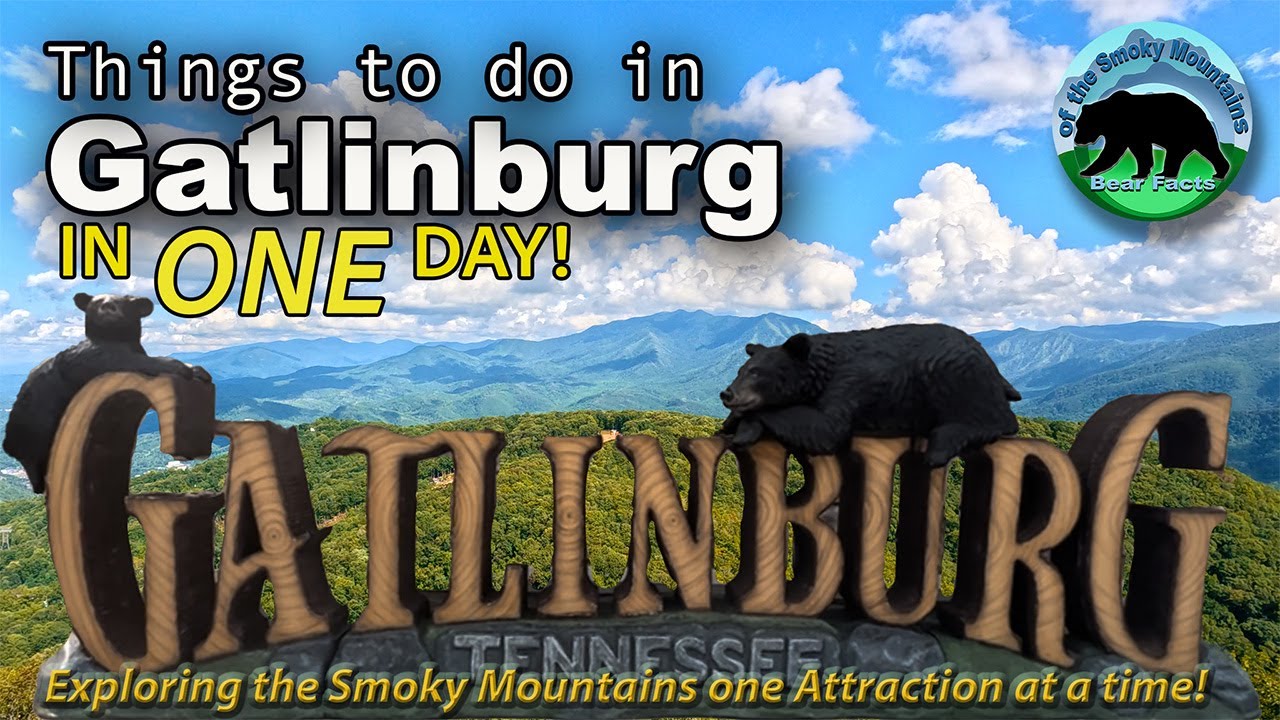 Things to do in Gatlinburg in one day? Is that possible? - YouTube