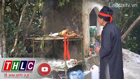 Độc đáo Lễ hội cúng rừng của người Nùng | THLC