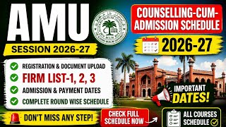 AMU Counselling-cum-Admission Schedule 2026🔥 Released | Complete Round-wise Process 💯AMU Admission
