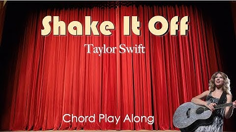 Shake It Off - Taylor Swift [Chord Play Along] Guitar