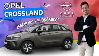 Opel Crossland ? Un SUV Familiar y económico ?