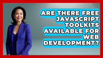 Are There Free JavaScript Toolkits Available for Web Development? | JavaScript Toolkit News