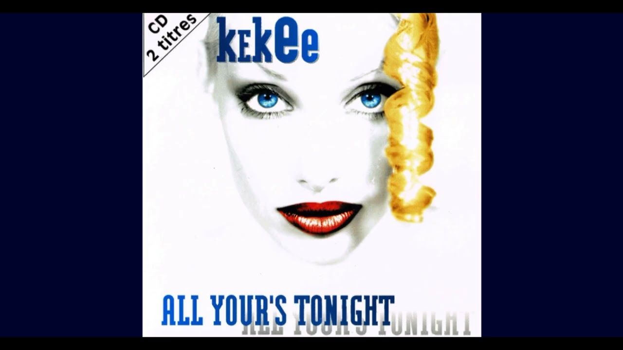 Anos 90 Dance Kekee - All Your's Tonight (Extended Version) 1996