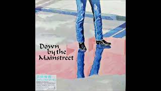 浜田省吾 - Down by the Mainstreet (Full Album) 1984